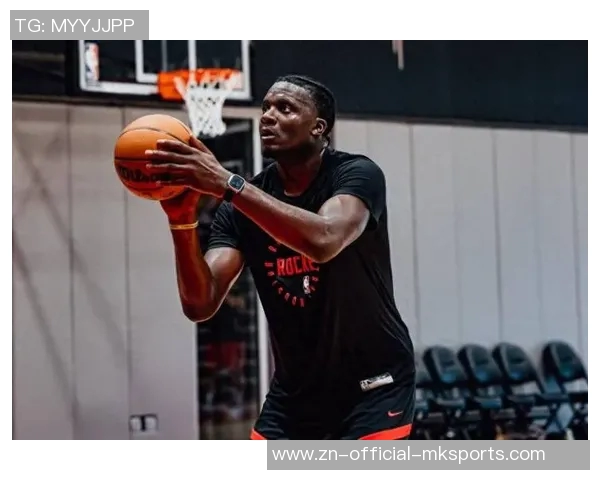 卡佩拉赞申京传球能力期待双塔组合带来更多空间创造