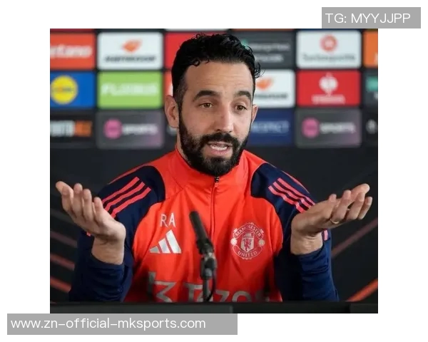 阿莫林回应质疑坚持控球理念不在乎外界评论 阿莫林回应质疑坚持控球理念不在乎外界评论